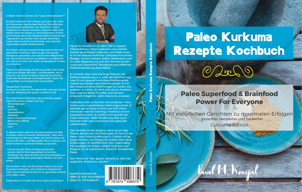 Neuerscheinung: Paleo Kurkuma Rezepte Kochbuch - Paleo Superfood & Brainfood Power For Everyone: Mit natürlichen Curcuma Gerichten zu maximalen Erfolgen - glutenfrei, laktosefrei und zuckerfrei - Curcuma Edition