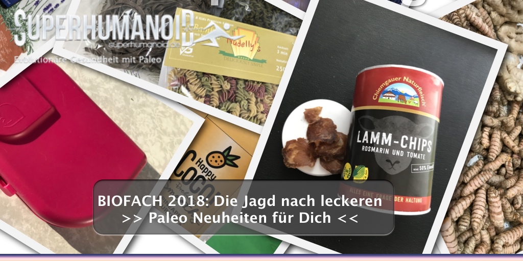 Impressionen der BIOFACH 2018: Die Jagd nach leckeren Paleo Neuheiten