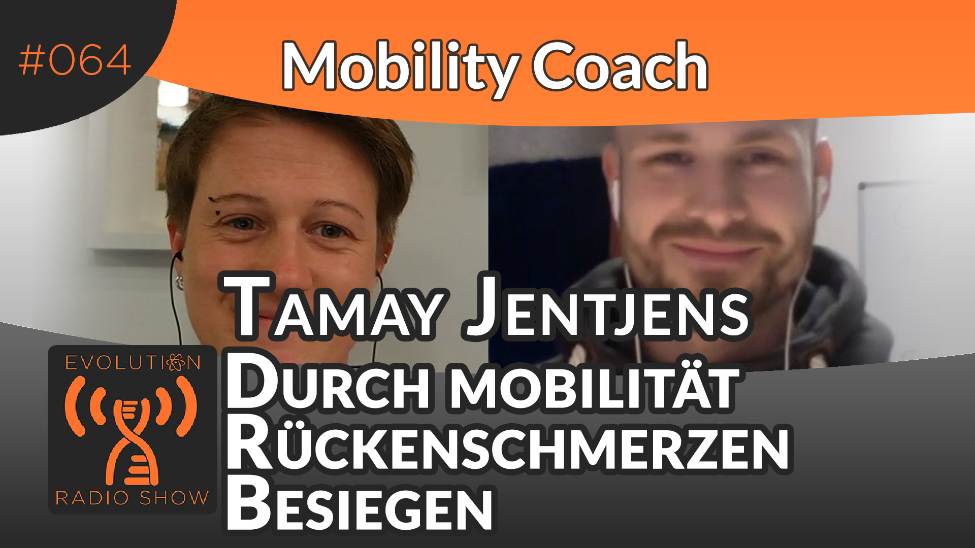 Evolution Radio Show Folge #064: Durch Mobilität Rückenschmerzen besiegen - Mobility Coach - Tamay Jentjens im Interview