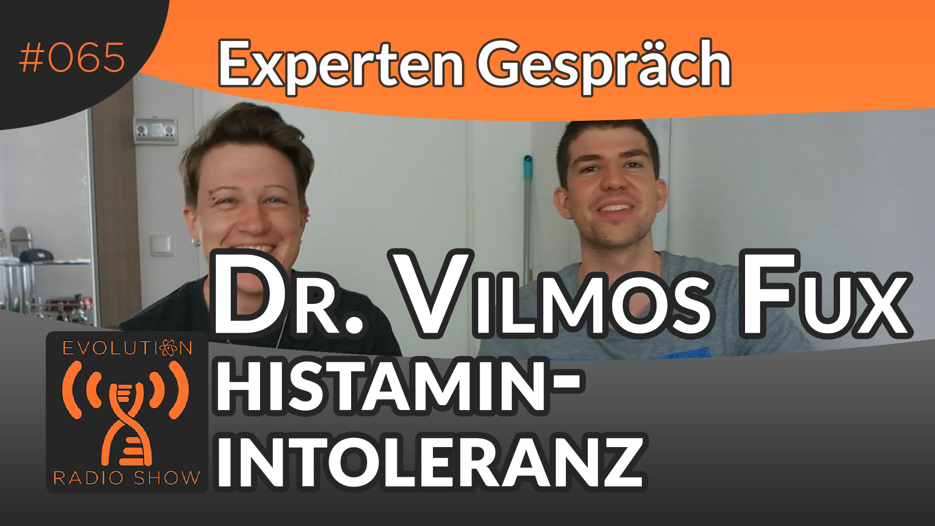 Evolution Radio Show Folge #065: Histamin-Intoleranz - Experte Dr. Vilmos Fux 