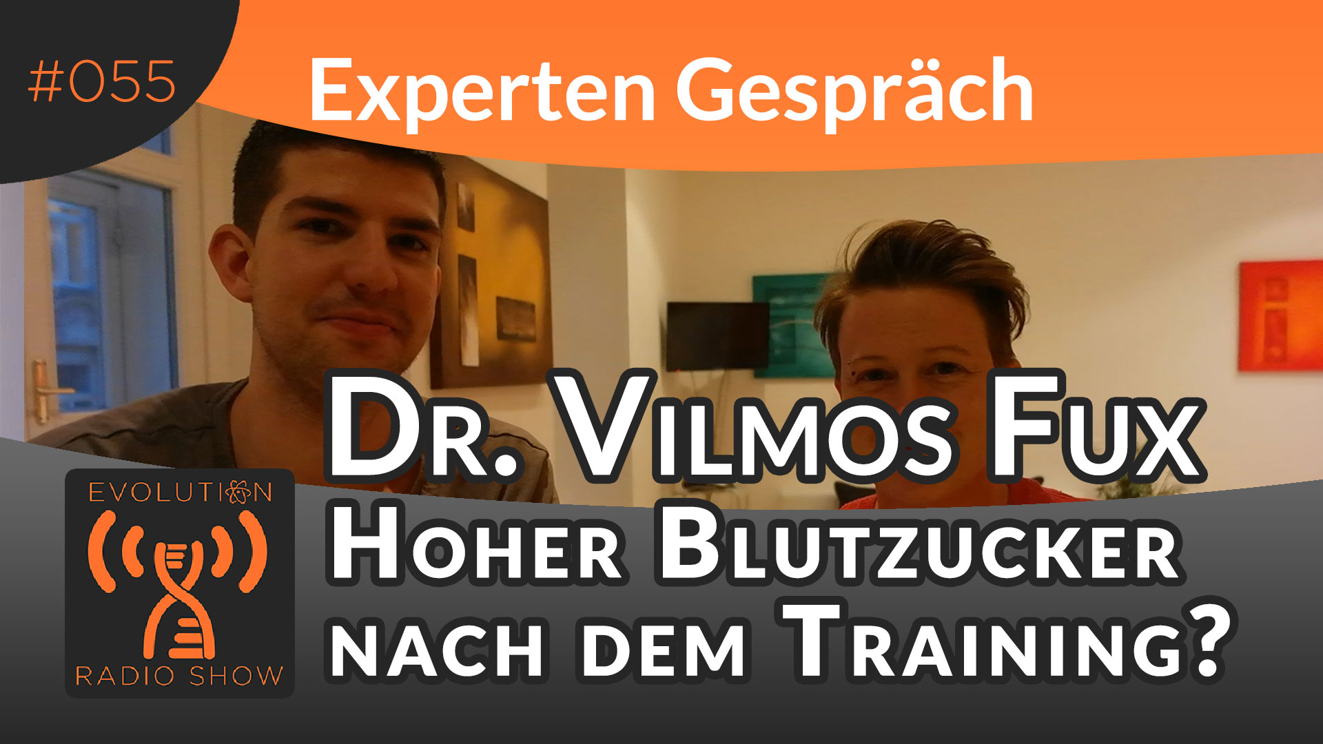 Evolution Radio Show Folge #055: Hoher Blutzucker nach dem Training? - Experte Dr. Vilmos Fux im Interview