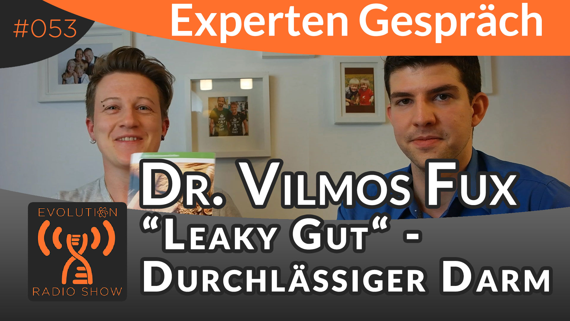 Evolution Radio Show Folge #053: "Leaky Gut" Syndrom - Durchlässiger Darm - Expertengespräch mit Dr. Fux