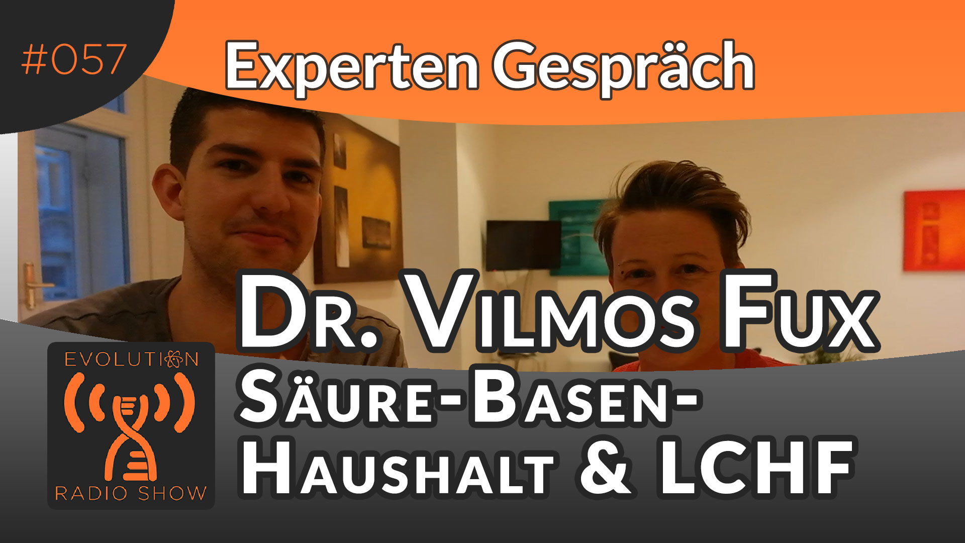 Evolution Radio Show Folge #057: Beeinflusst eine Low Carb Ernährung den Säure-Basen-Haushalt? - Experte Dr. Vilmos Fux