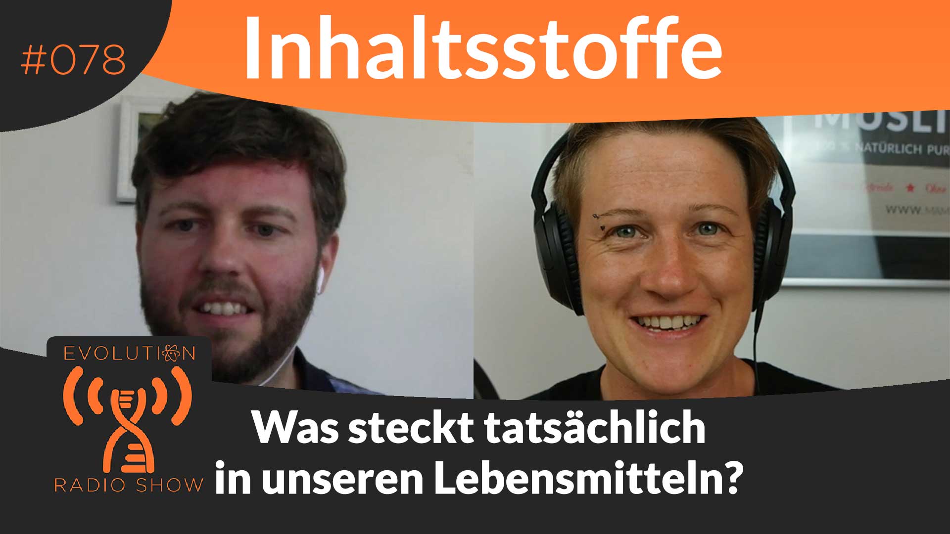 Evolution Radio Show Folge #078: Inhaltsstoffe: Was steckt tatsächlich in unseren Lebensmitteln?