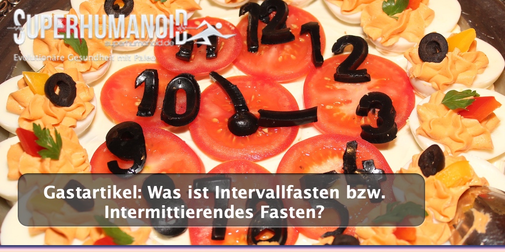 Was ist Intervallfasten bzw. Intermittierendes Fasten?